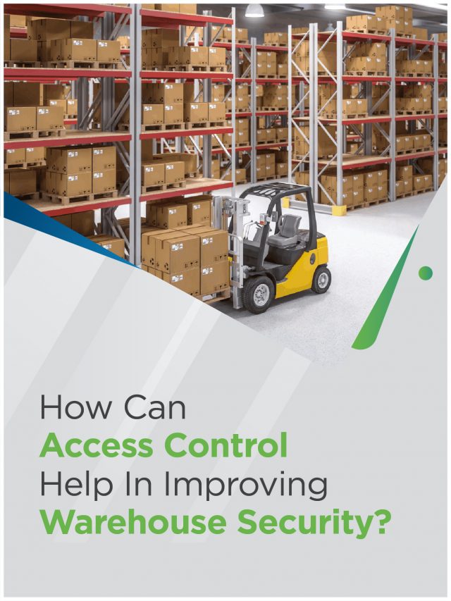 How can access control system can help in improving warehouse security