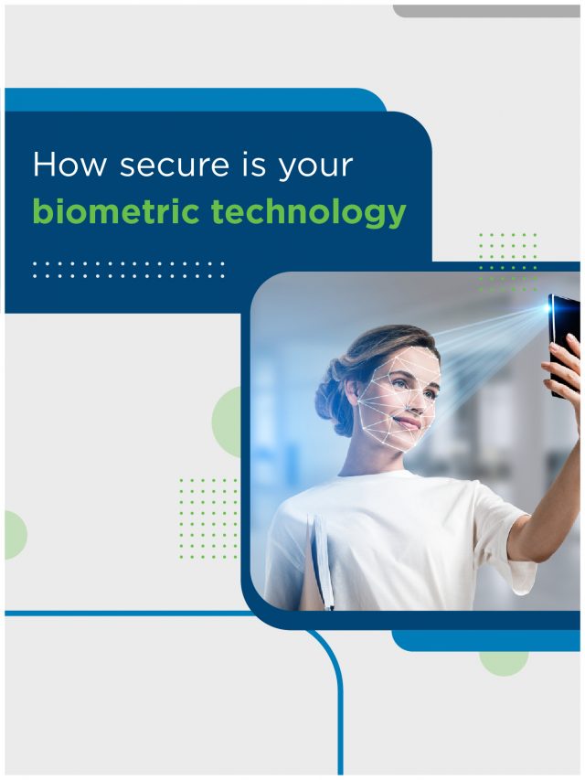 How secure is your biometric technology?